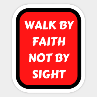 Walk By Faith Not By Sight | Christian Typography Sticker